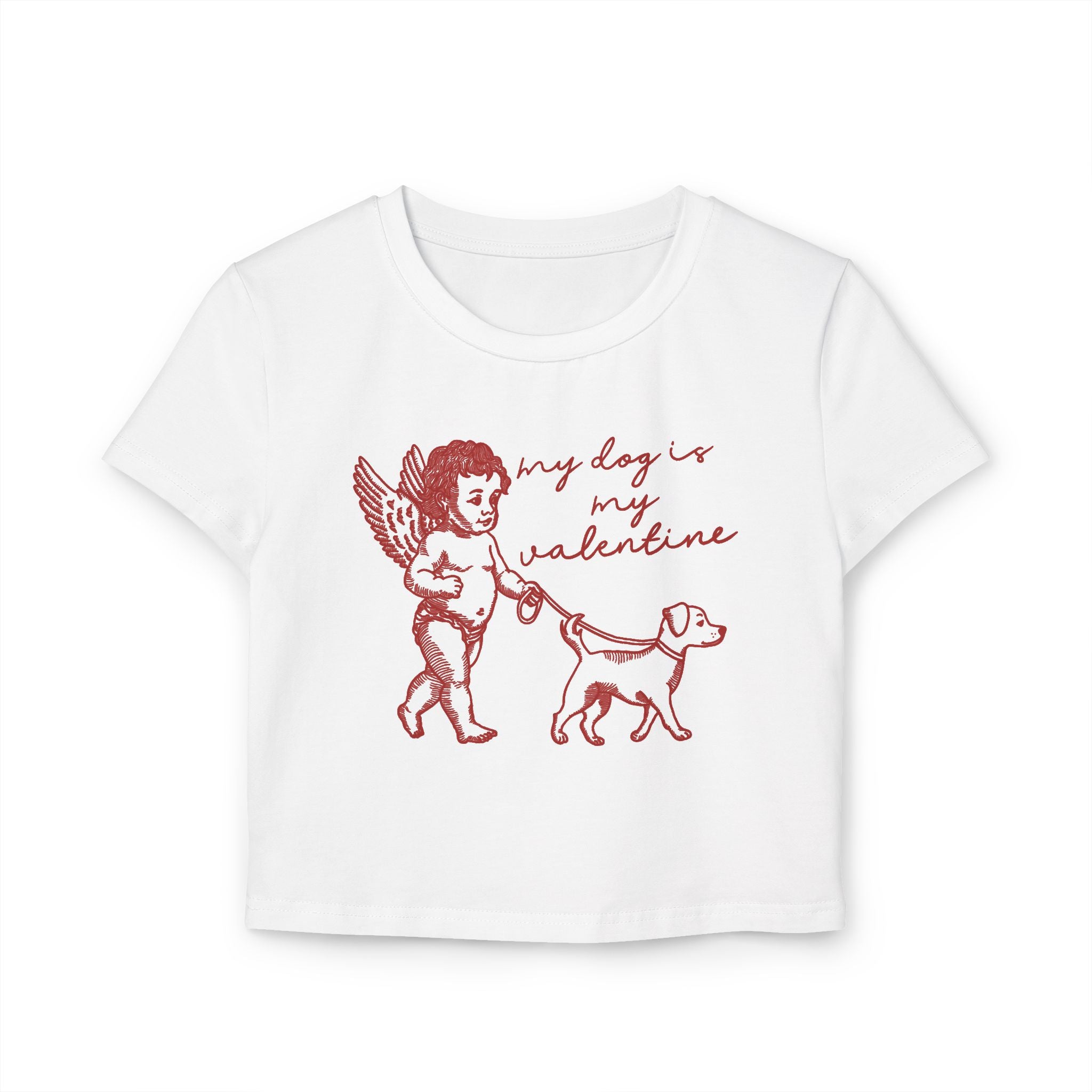 My Dog is my Valentine Women's Baby Tee